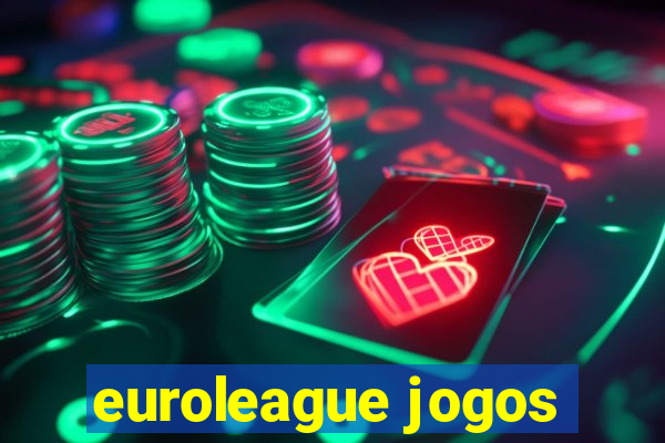 euroleague jogos