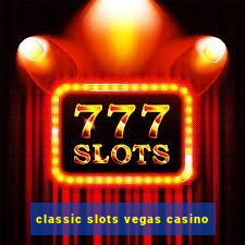 classic slots vegas casino