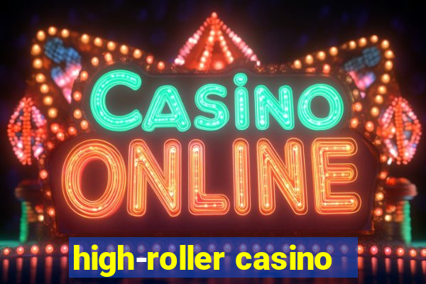 high-roller casino