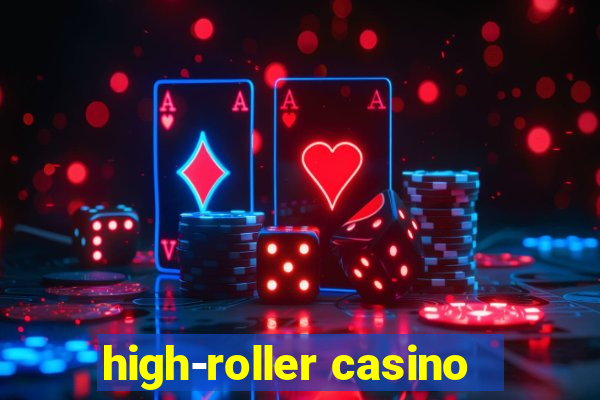 high-roller casino