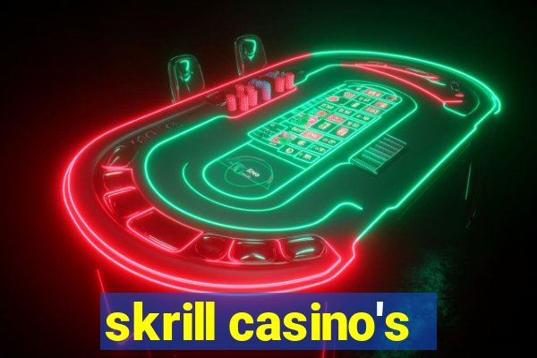 skrill casino's