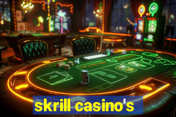 skrill casino's