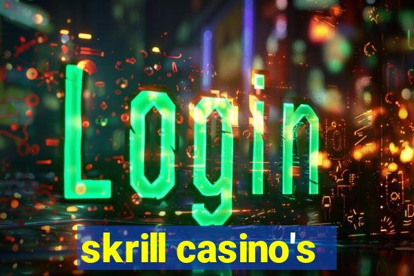 skrill casino's