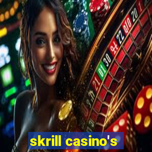 skrill casino's