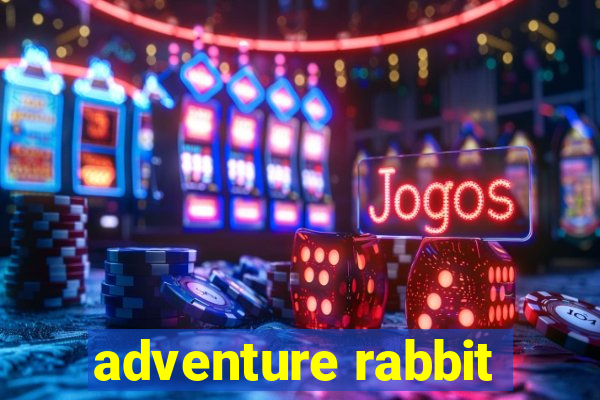 adventure rabbit