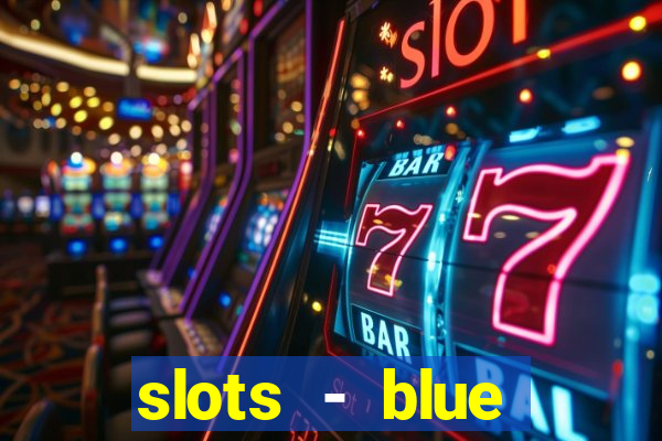 slots - blue diamond casino