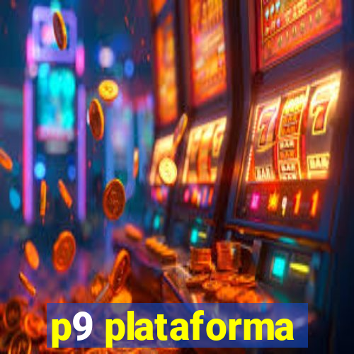 p9 plataforma