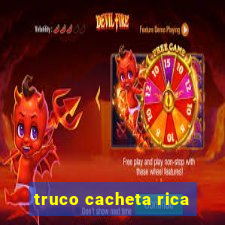 truco cacheta rica