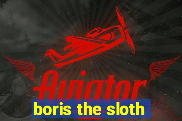 boris the sloth