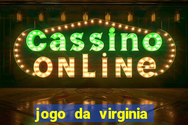 jogo da virginia que da dinheiro