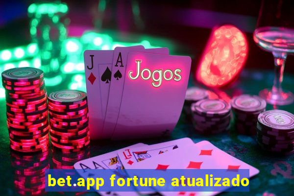 bet.app fortune atualizado