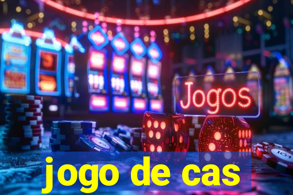 jogo de cas