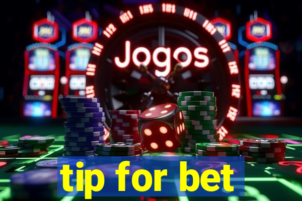 tip for bet