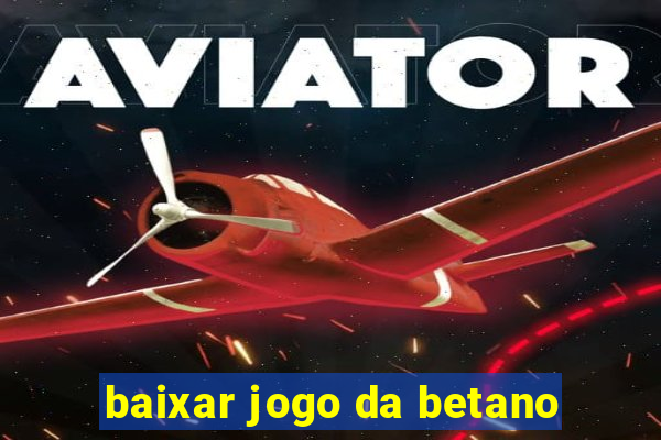 baixar jogo da betano