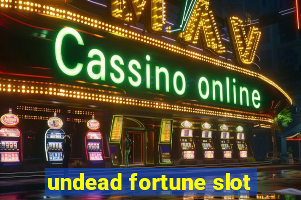 undead fortune slot