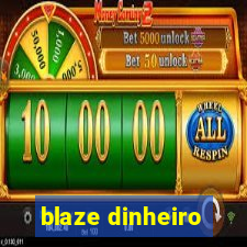 blaze dinheiro