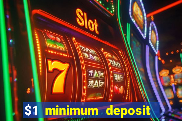 $1 minimum deposit casino australia 2023