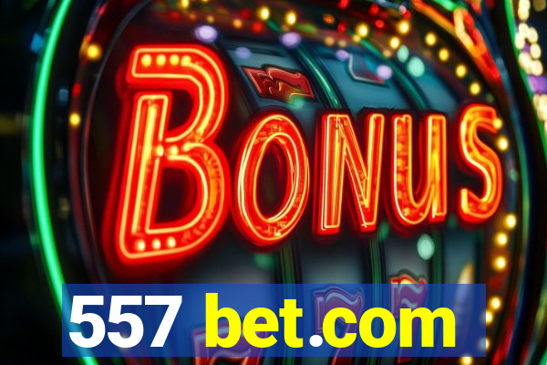 557 bet.com