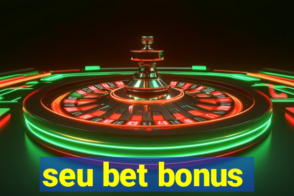 seu bet bonus