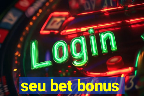 seu bet bonus