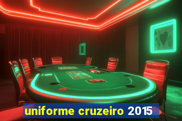 uniforme cruzeiro 2015