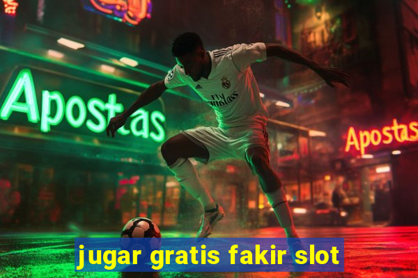 jugar gratis fakir slot