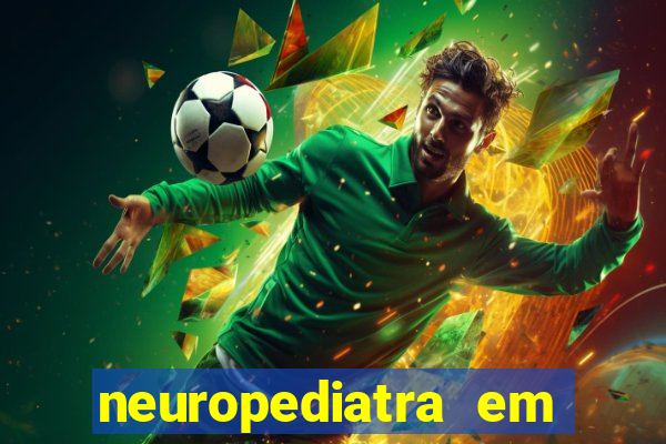 neuropediatra em juazeiro bahia