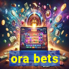 ora bets