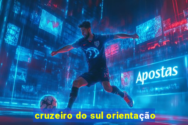 cruzeiro do sul orientação