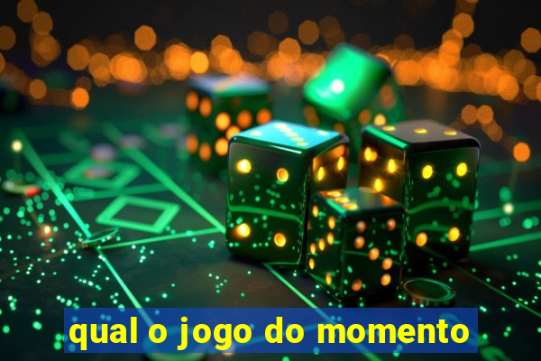 qual o jogo do momento