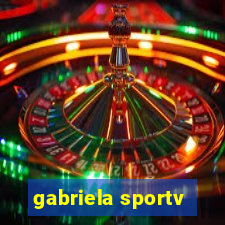 gabriela sportv