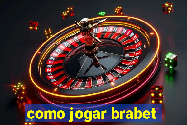 como jogar brabet