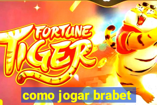 como jogar brabet