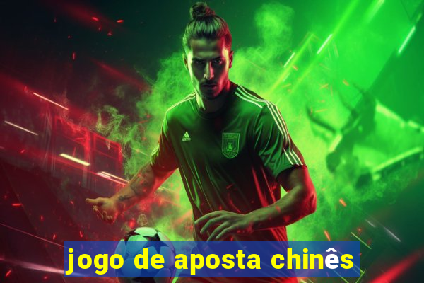 jogo de aposta chinês