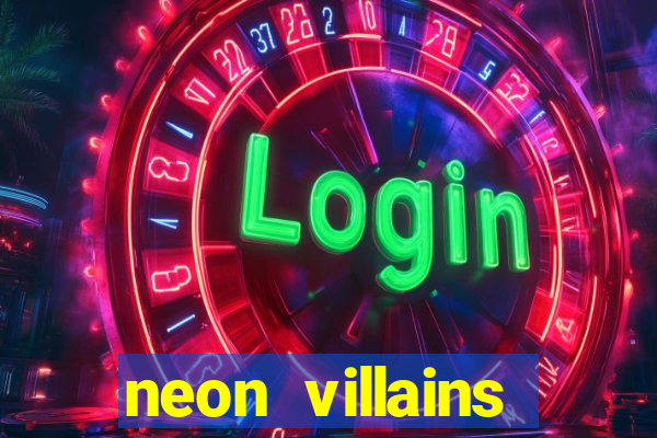 neon villains doublemax slot free play