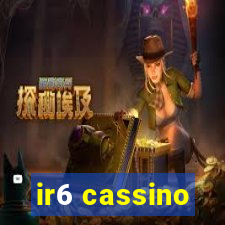 ir6 cassino