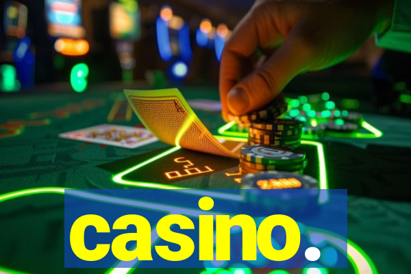 casino.