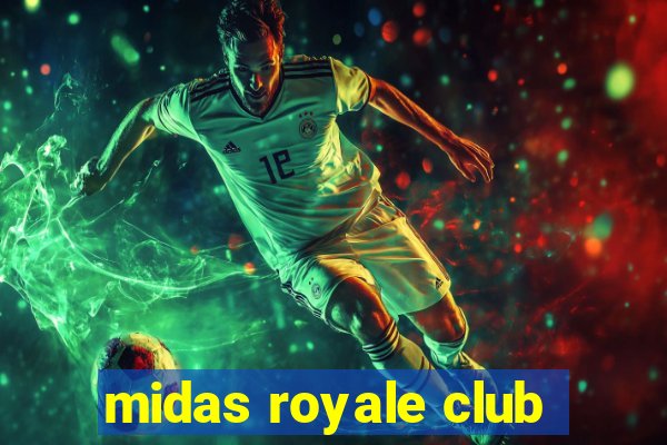 midas royale club