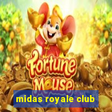 midas royale club