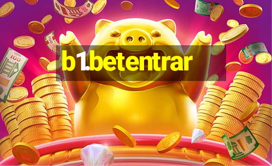 b1.betentrar