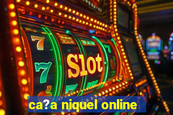 ca?a niquel online