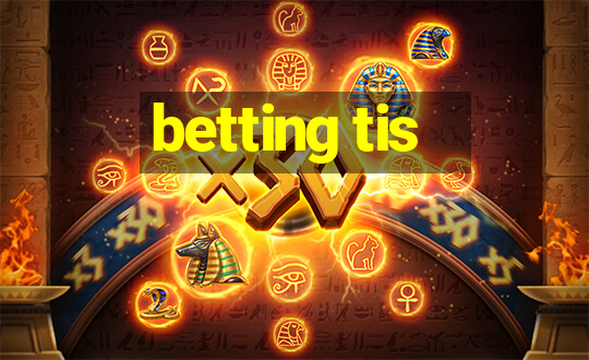 betting tis