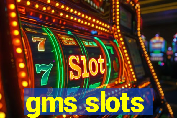 gms slots