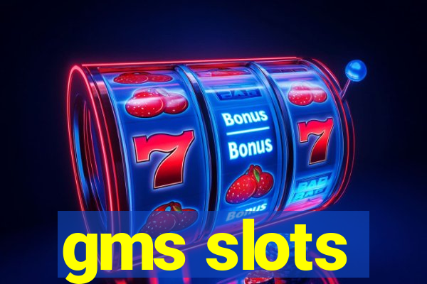 gms slots