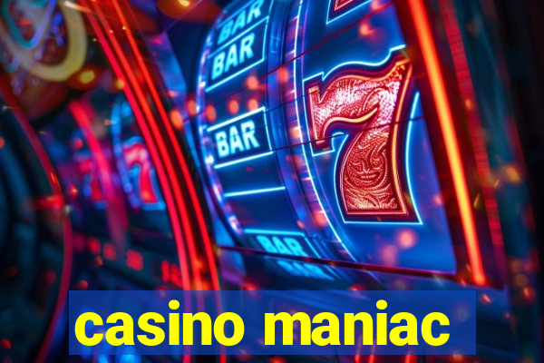 casino maniac