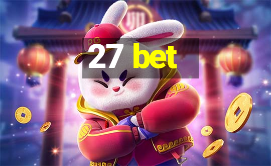 27 bet