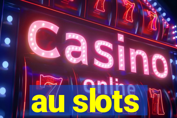 au slots