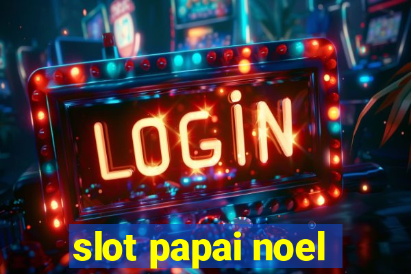 slot papai noel