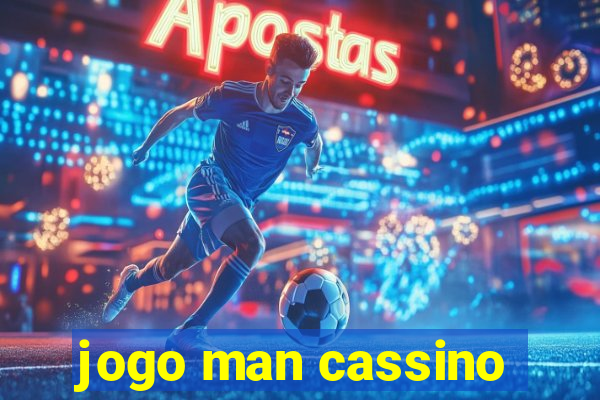 jogo man cassino