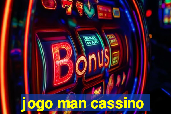 jogo man cassino